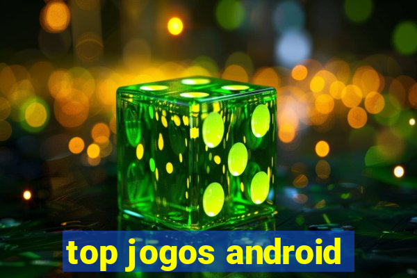 top jogos android